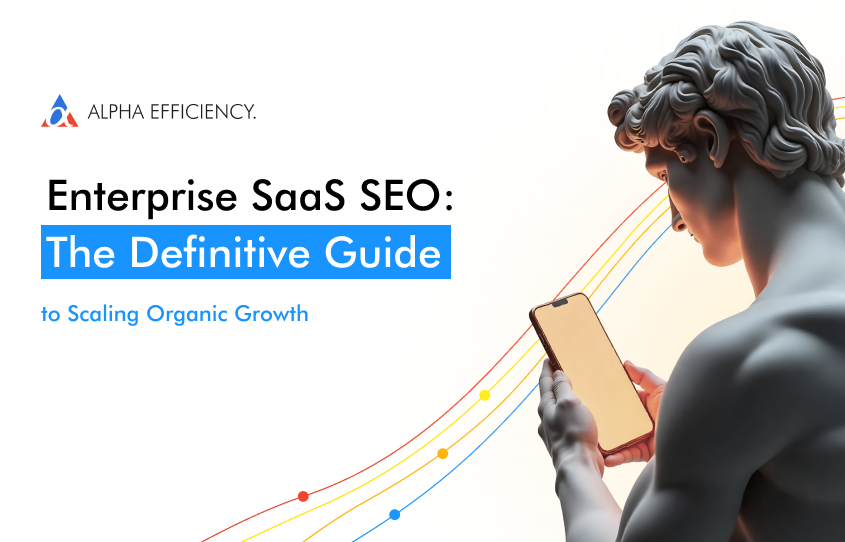 Enterprise SaaS SEO The Definitive Guide to Scaling Organic Growth